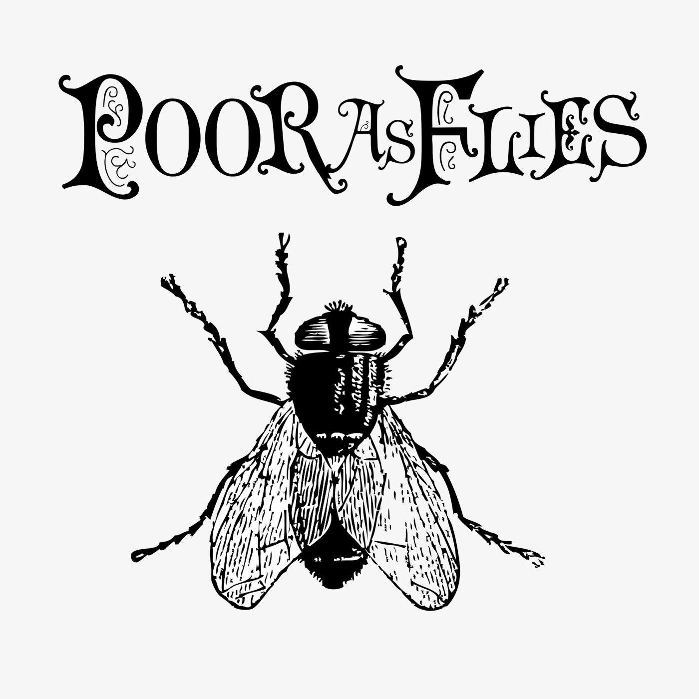 Poor as flies st