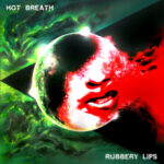 Hot-Breath-rubbery lips