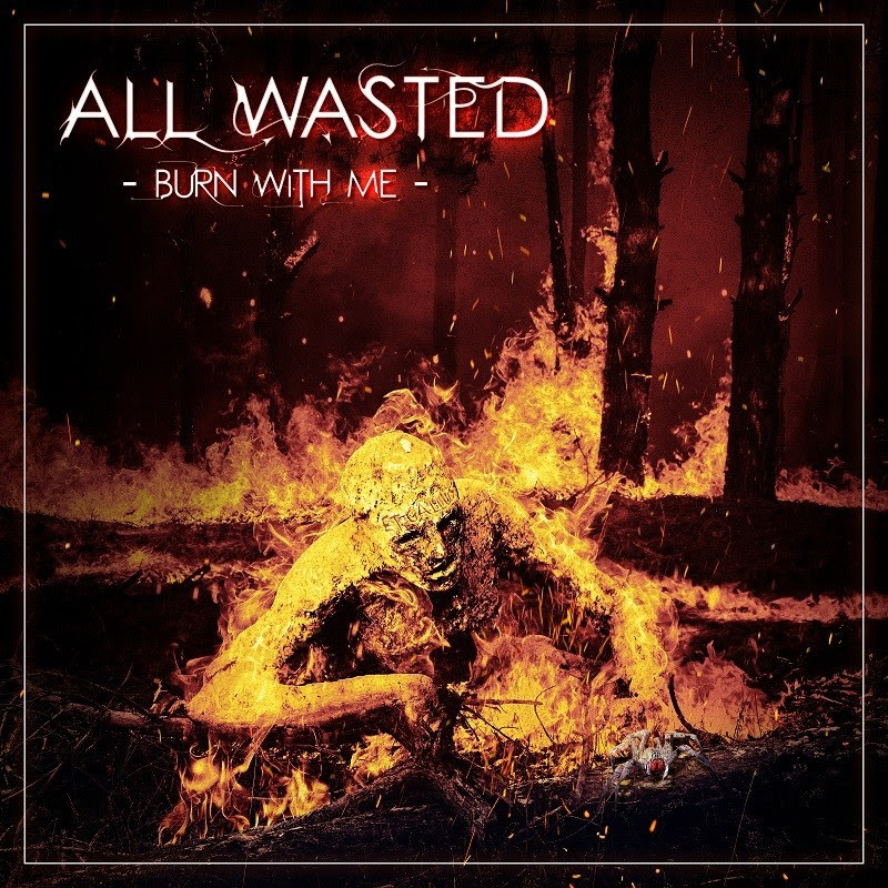 all-wasted-burn-with-me