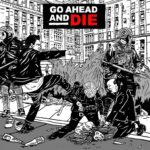 Go-Ahead-And-Die-Go-Ahead-And-Die