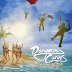 dangerous-curves-summertime-highs