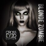 cross-eyed-lover-blonde-zombie