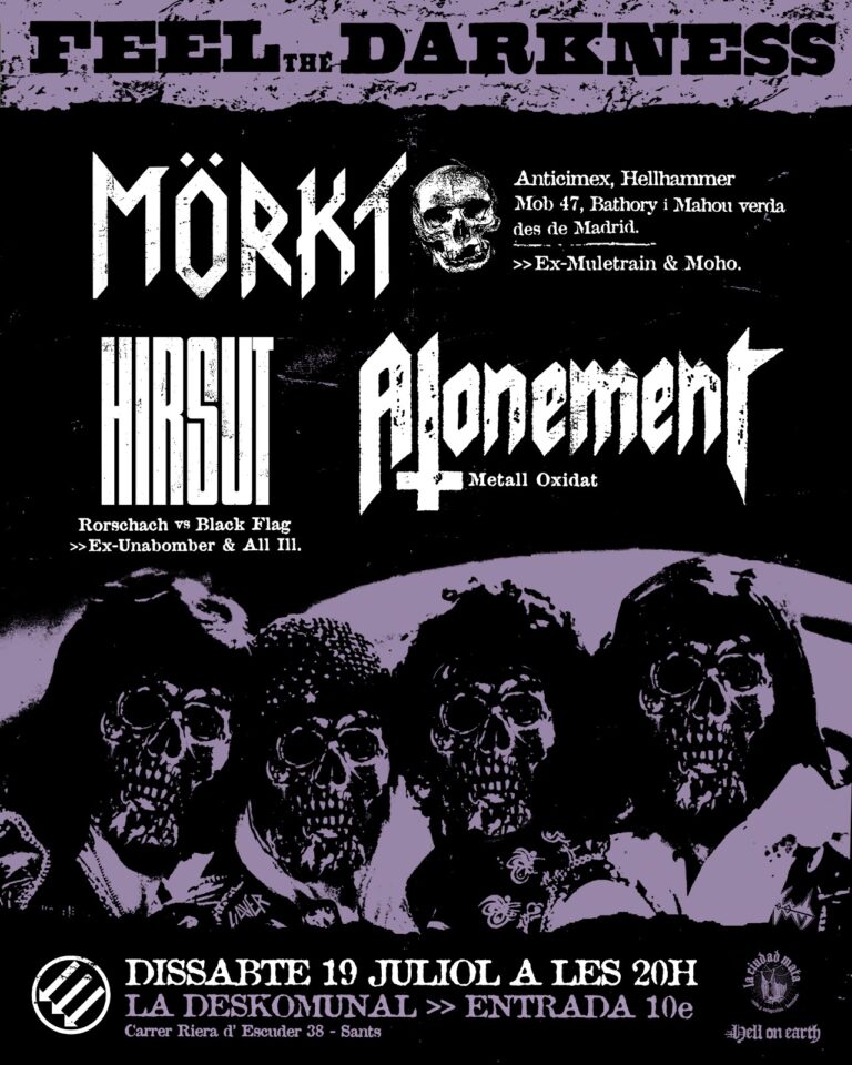 FEEL THE DARKNESS con MÖRKT + HIRSUT + ATONEMENT
