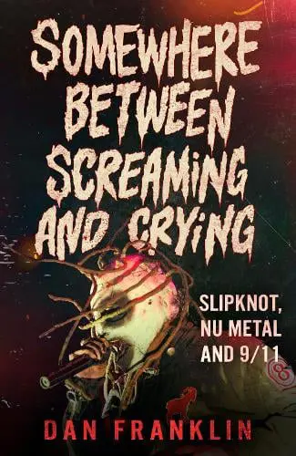 slipknot dan franklin somewhere between screaming and crying