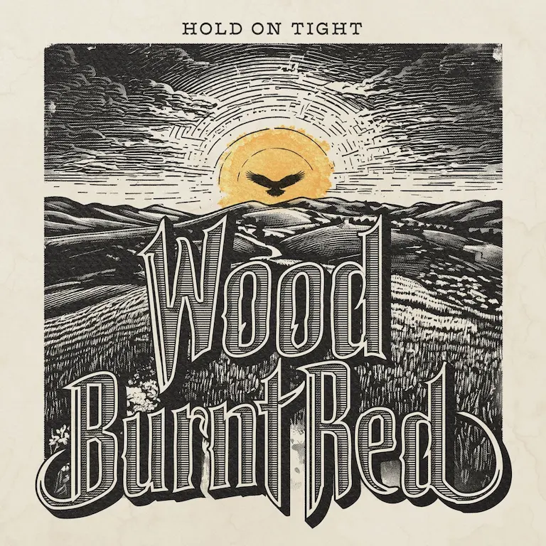 wood burnt red band hold on tight album cover