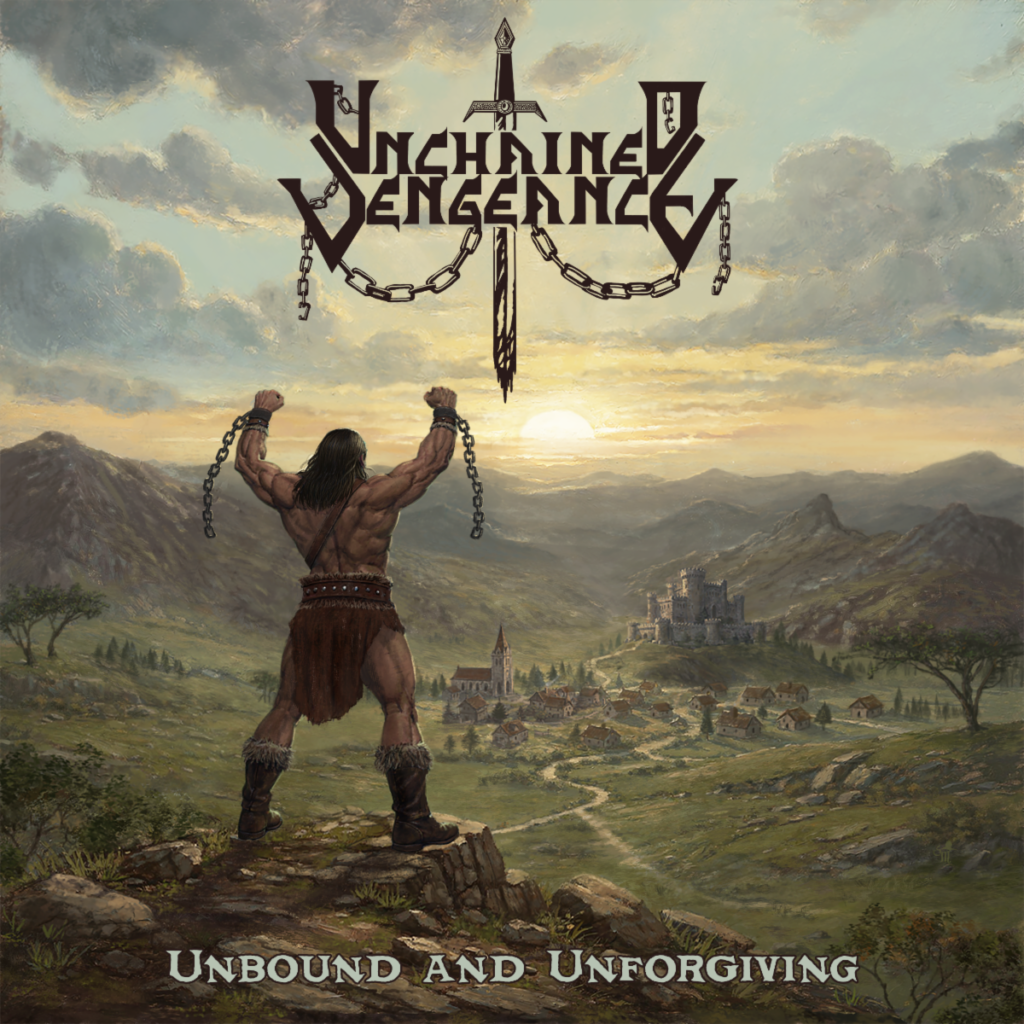 unchained vengeance band unbound and unforgiving